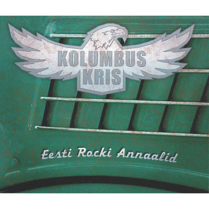 Kolumbus Kris - Eesti Rocki Annaalid Kolumbus Kris - Eesti Rocki Annaalid