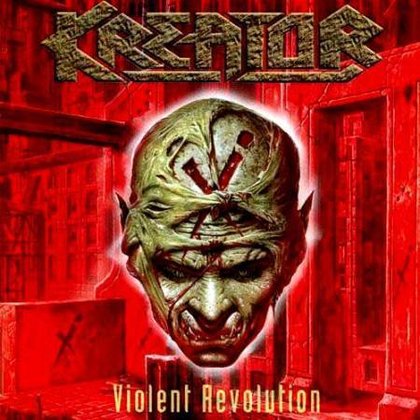 Kreator - Violent Revolution Kreator - Violent Revolution