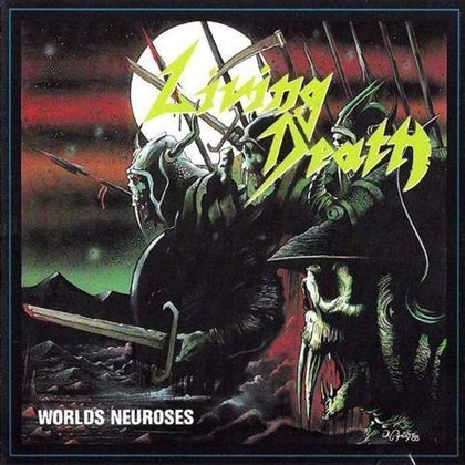 Living Death - Worlds Neuroses Living Death - Worlds Neuroses