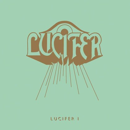 Lucifer - Lucifer I Lucifer - Lucifer I