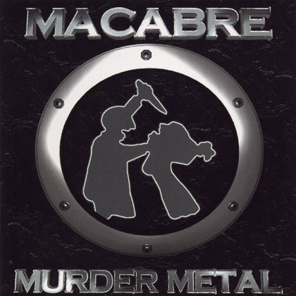 Macabre - Murder Metal Macabre - Murder Metal
