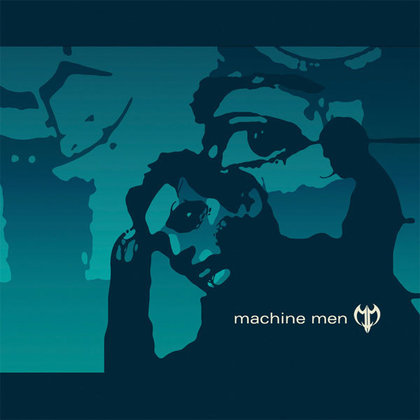 Machine Men - Machine Men Machine Men - Machine Men