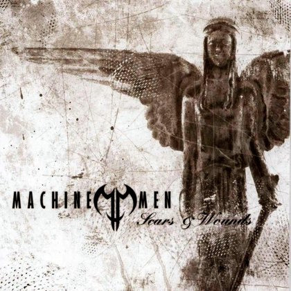 Machine Men - Scars & Wounds Machine Men - Scars & Wounds
