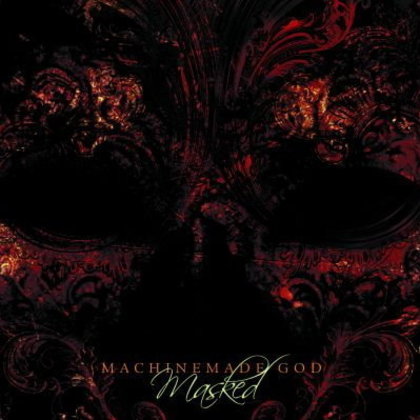 Machinemade God - Masked Machinemade God - Masked