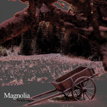 Magnolia - Svarta Sagor Magnolia - Svarta Sagor