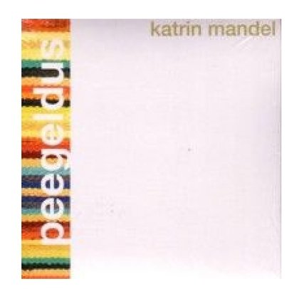 Mandel, Katrin - Peegeldus Mandel, Katrin - Peegeldus