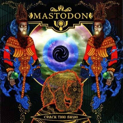 Mastodon - Crack The Skye Mastodon - Crack The Skye