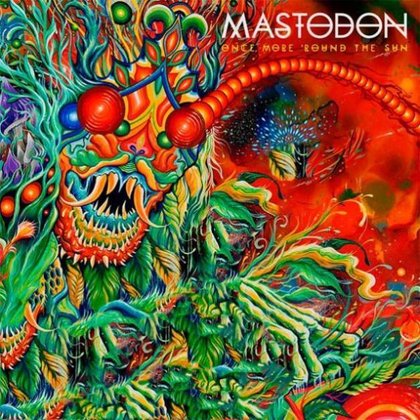 Mastodon - Once More ´Round The Sun Mastodon - Once More ´Round The Sun