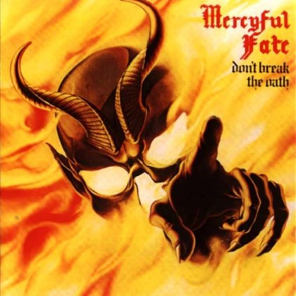 Mercyful Fate - Don´t Break The Oath Mercyful Fate - Don´t Break The Oath