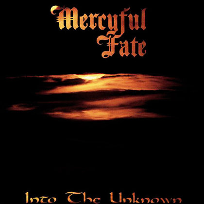 Mercyful Fate - Into The Unknown Mercyful Fate - Into The Unknown