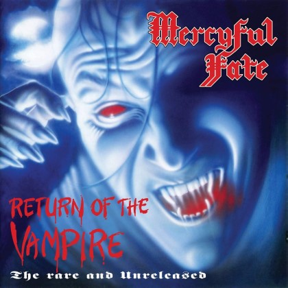 Mercyful Fate - Return Of The Vampire Mercyful Fate - Return Of The Vampire