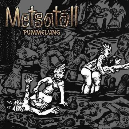 Metsatöll - Pummelung Metsatöll - Pummelung