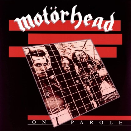 Motörhead - On Parole (Expanded & Remastered) Motörhead - On Parole (Expanded & Remastered)