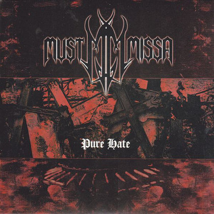Must Missa - Pure Hate Must Missa - Pure Hate
