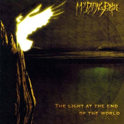 My Dying Bride - The Light At The End Of The World My Dying Bride - The Light At The End Of The World