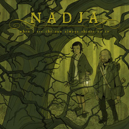 Nadja - When I See The Sun Always Shines on TV Nadja - When I See The Sun Always Shines on TV