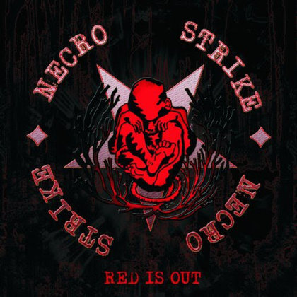 Necro Strike - The Red is Out Necro Strike - The Red is Out
