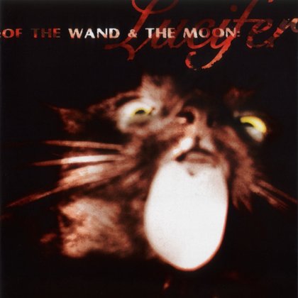 Of The Wand and the Moon - Lucifer Of The Wand and the Moon - Lucifer