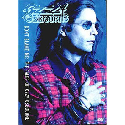 Ozzy Osbourne - Don´t Blame Me: The Tales Of Ozzy Osbourne Ozzy Osbourne - Don´t Blame Me: The Tales Of Ozzy Osbourne