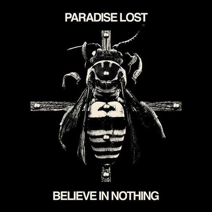 Paradise Lost - Believe In Nothing Paradise Lost - Believe In Nothing
