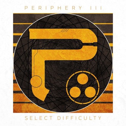 Periphery - Periphery III: Select Difficulty Periphery - Periphery III: Select Difficulty