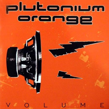 Plutonium Orange - Volume Plutonium Orange - Volume