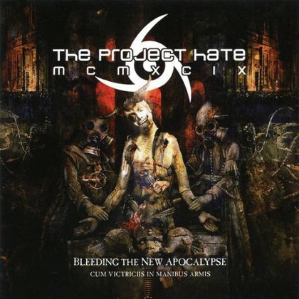 Project Hate MCMXCIX, The - Bleeding The New Apocalypse Project Hate MCMXCIX, The - Bleeding The New Apocalypse