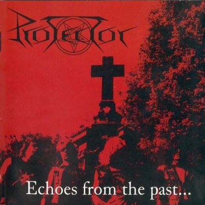Protector - Echoes From The Past... Protector - Echoes From The Past...
