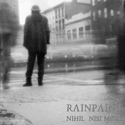 RainPaint - Nihil Nisi Mors RainPaint - Nihil Nisi Mors