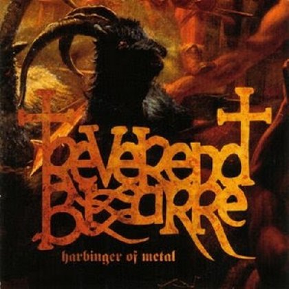 Reverend Bizarre - Harbinger Of Metal Reverend Bizarre - Harbinger Of Metal