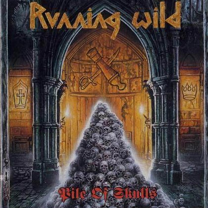 Running Wild - Pile Of Skulls Running Wild - Pile Of Skulls