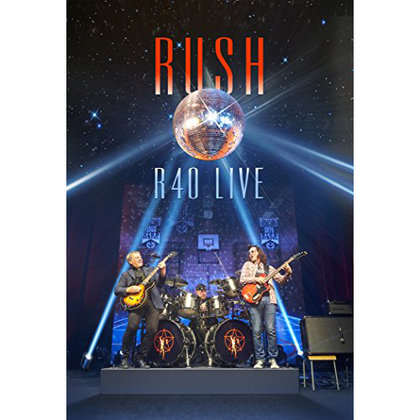 Rush - R40 Live Rush - R40 Live