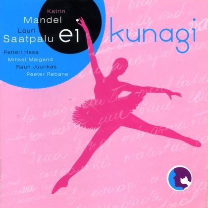 Saatpalu, Lauri & Mandel, Katrin - Ei kunagi Saatpalu, Lauri & Mandel, Katrin - Ei kunagi
