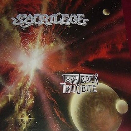 Sacrilege - Turn Back Trilobite Sacrilege - Turn Back Trilobite