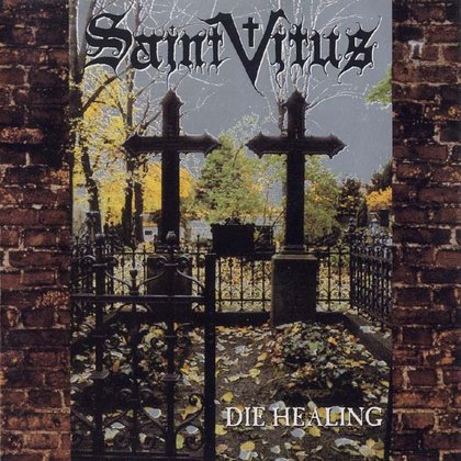 Saint Vitus - Die Healing Saint Vitus - Die Healing