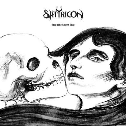 Satyricon - Deep Calleth Upon Deep Satyricon - Deep Calleth Upon Deep