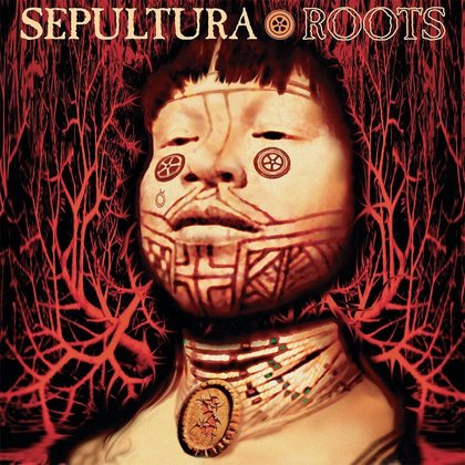 Sepultura - Roots: Expanded Edition Sepultura - Roots: Expanded Edition