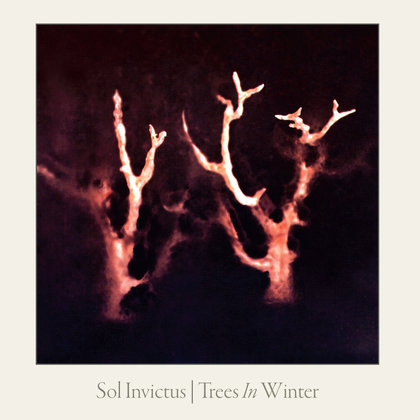 Sol Invictus - Trees in Winter Sol Invictus - Trees in Winter