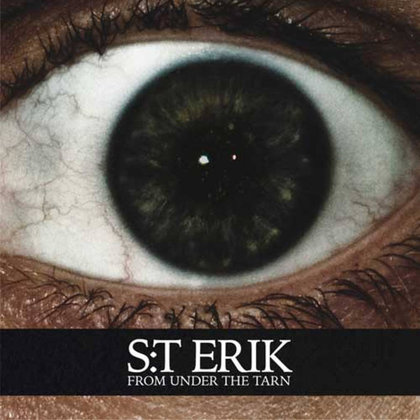 S:t Erik - From Under The Tarn S:t Erik - From Under The Tarn
