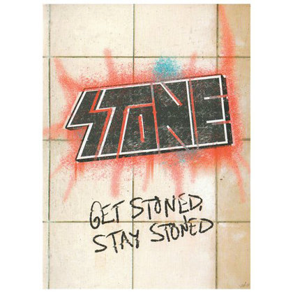 Stone - Get Stoned, Stay Stoned Stone - Get Stoned, Stay Stoned