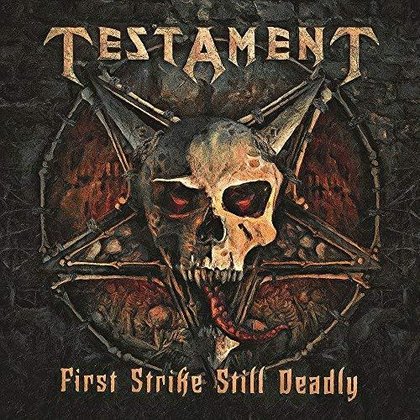 Testament - First Strike Still Deadly Testament - First Strike Still Deadly