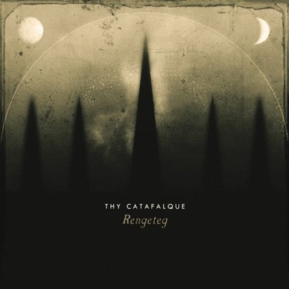Thy Catafalque - Rengeteg Thy Catafalque - Rengeteg