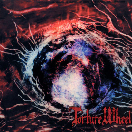 Torture Wheel - Crushed Under... Torture Wheel - Crushed Under...