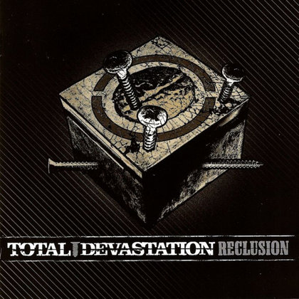 Total Devastation - Reclusion Total Devastation - Reclusion