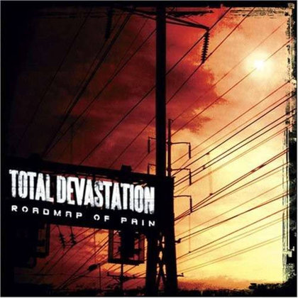 Total Devastation - Roadmap Of Pain Total Devastation - Roadmap Of Pain