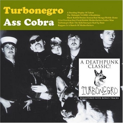 Turbonegro - Ass Cobra Turbonegro - Ass Cobra