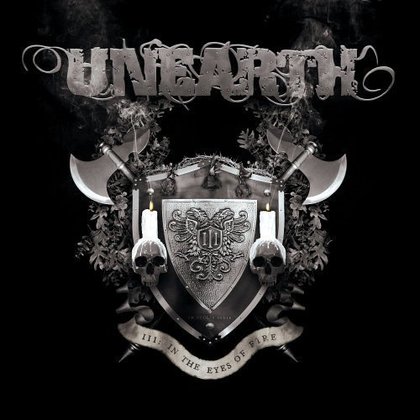 Unearth - III - In The Eyes Of Fire (Ltd.) Unearth - III - In The Eyes Of Fire (Ltd.)