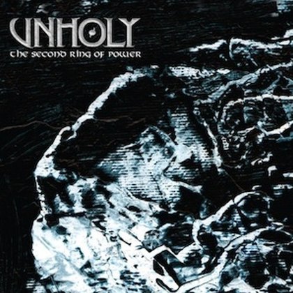 Unholy - The Second Ring Of Power Unholy - The Second Ring Of Power