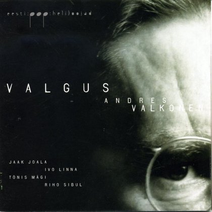Valkonen, Andres - Valgus Valkonen, Andres - Valgus
