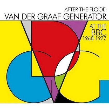 Van Der Graaf Generator - After The Flood - At The BBC 1968-1977 Van Der Graaf Generator - After The Flood - At The BBC 1968-1977